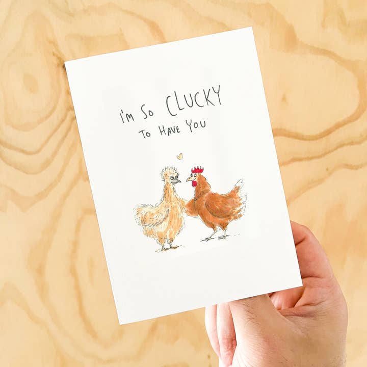 Well Drawn - Wholesale Love card - I'm so Clucky To Have You2