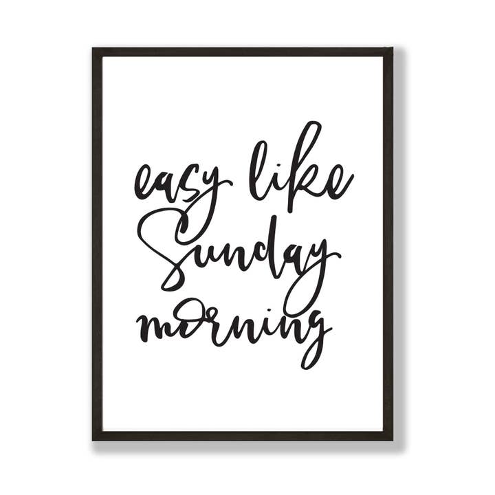 Easy Like Sunday Morning Print voor wholesale door Word Up Creative