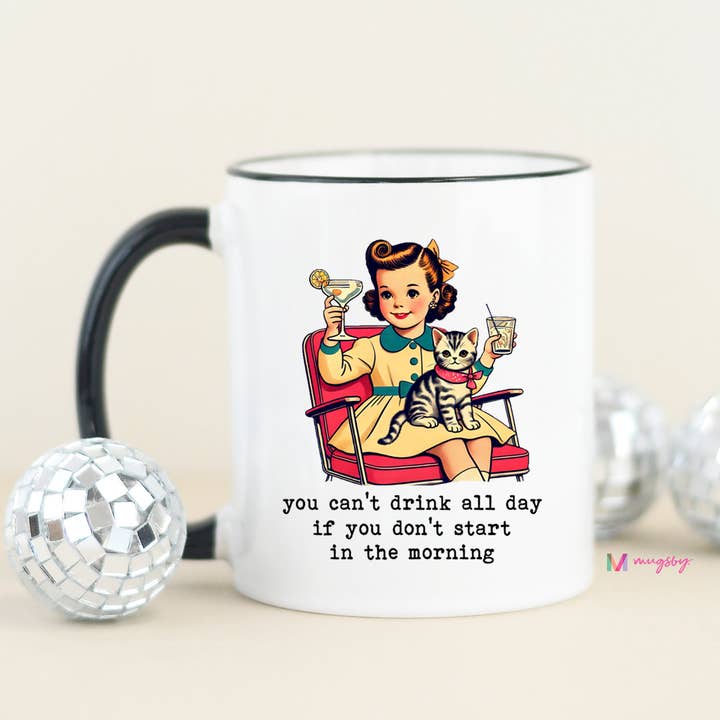 Mugsby - Wholesale Coffee Mug - You Can't Drink All Day Funny Coffee Mug, Vintage Mug