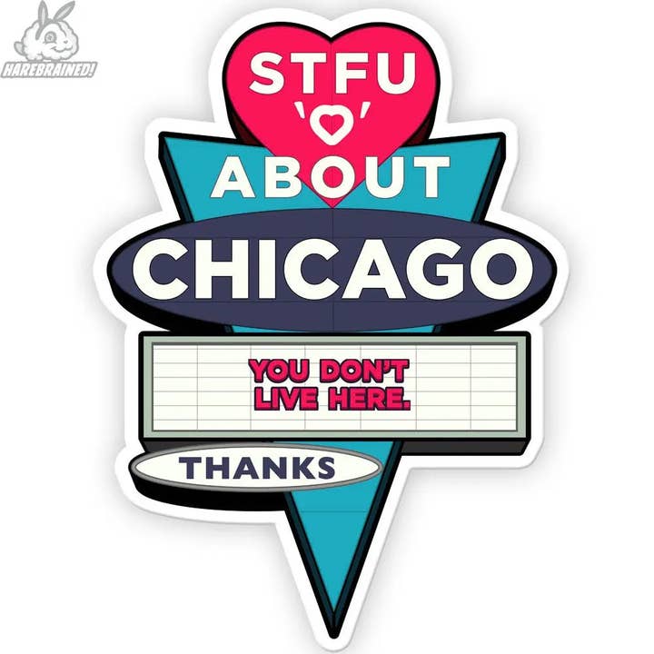 Harebrained! - Wholesale Sticker - STFU About Chicago Stickers8