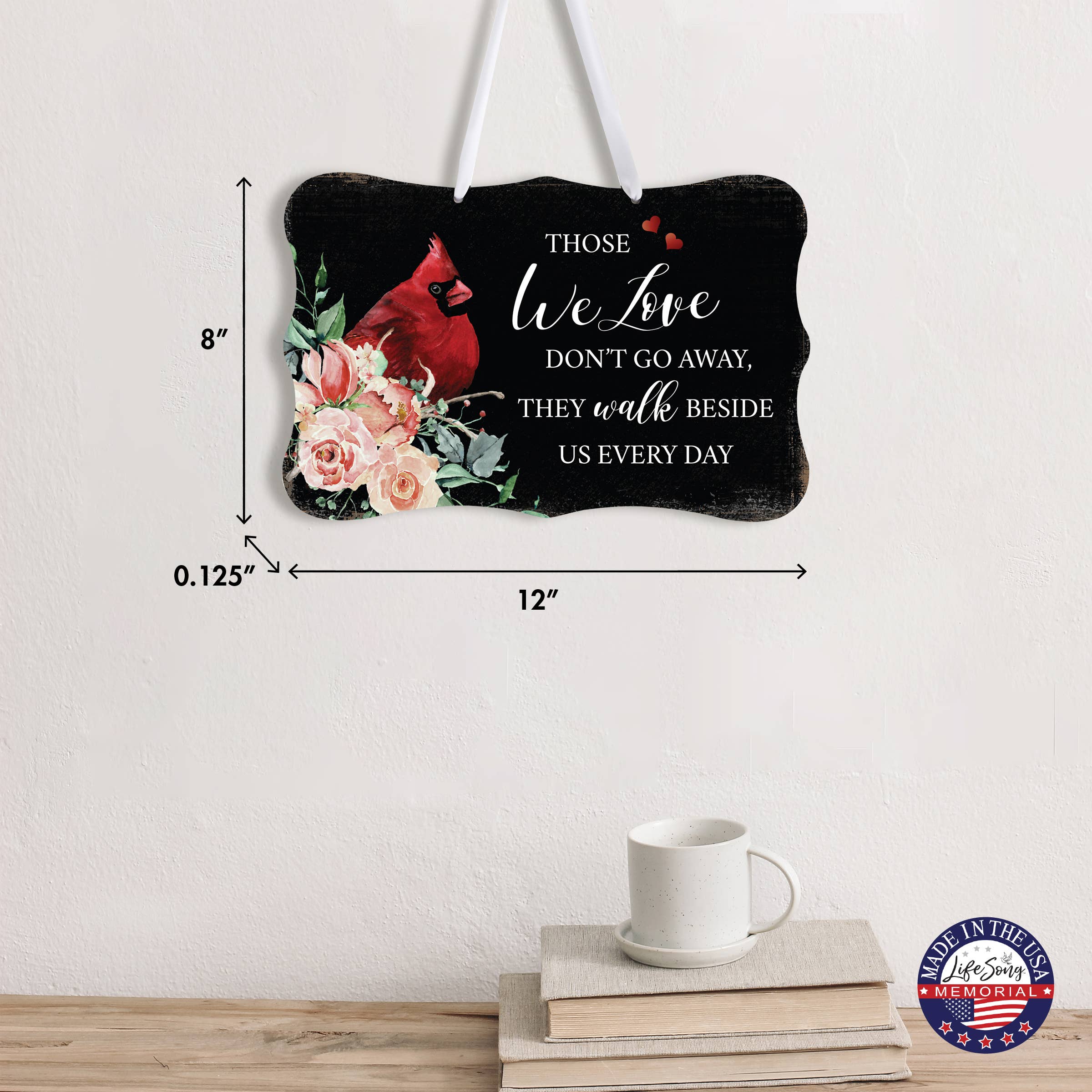 LifeSong Milestones - Wholesale Wall Sign - Sympathy Cardinal Ribbon Sign: Those Who We Love1