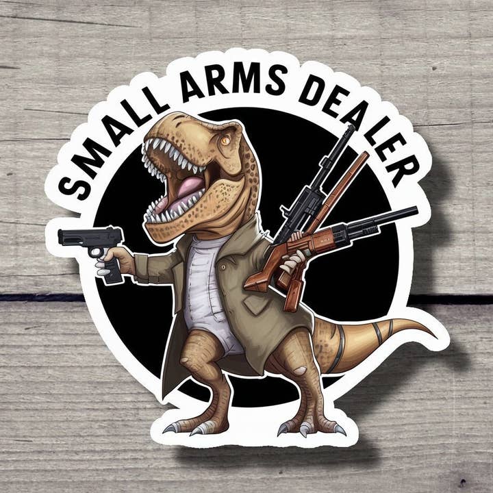 T-Rex Small Arms Dealer Sticker for wholesale by Sticky Solutions Vinyl