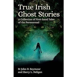 True Irish Ghost Stories: First-Hand Tales of the Paranormal for wholesale by Microcosm Publishing & Distribution