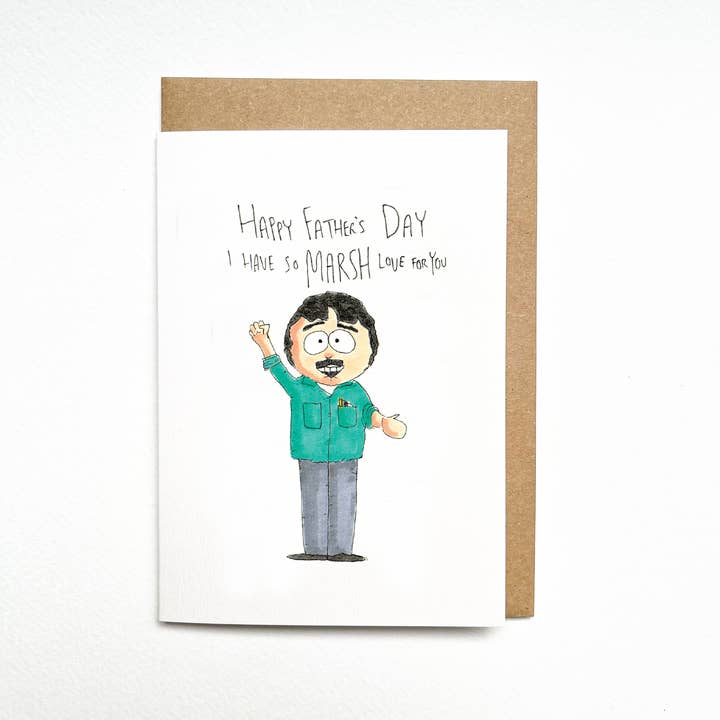 Happy Father's Day, I have so Marsh love for you for wholesale by Well Drawn