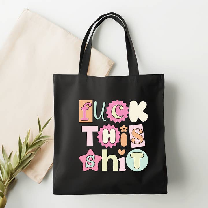 Eff this Sh*T Funny Tote bag for wholesale by Apparelbynandt