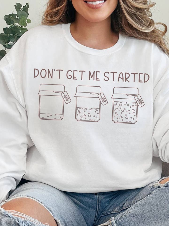 Wholesale Accessory Market - Wholesale Graphic Sweatshirt - Women's - Don't Get Me Started Sourdough Unisex NuBlend Crew Sweatshirt2