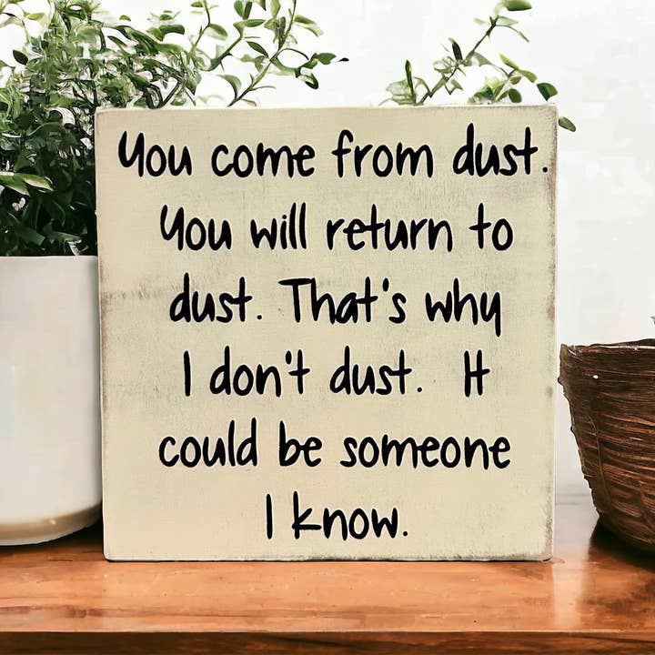 Inkwood Crafters - Wholesale Wall Sign - You Come From Dust - Funny Rustic Wood Sign Everyday Decor4