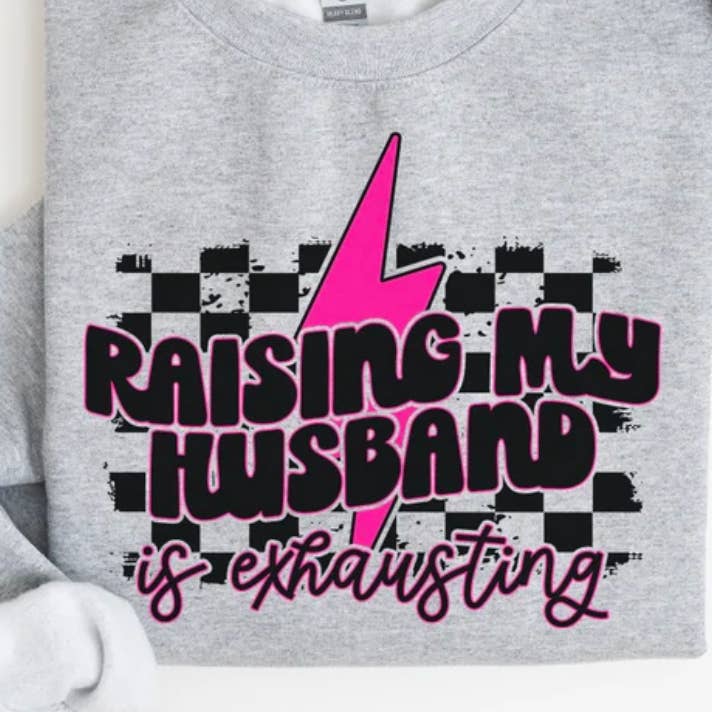 Raising My Husband Is Exhausting for wholesale by Pink Flamingo Boutique