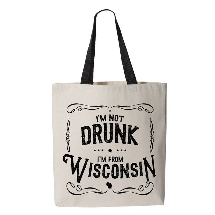 I'm Not Drunk I'm From Wisconsin Tote Bag Shopping Bag 11L for wholesale by Wi-Wear