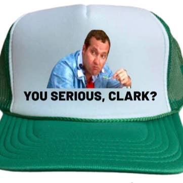 You Serious, Clark? Trucker Hat for wholesale by Inappropriate Trucker Hats