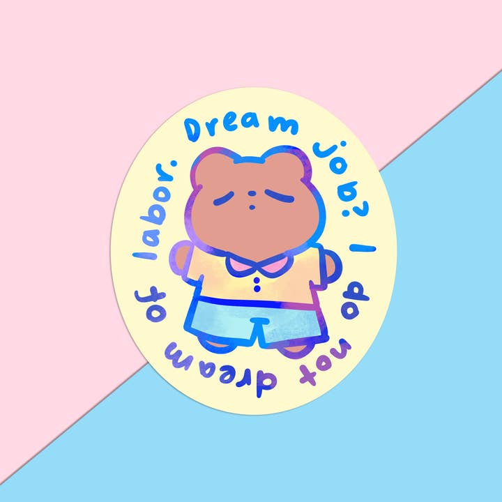 Emploi de rêve ? Je ne rêve pas de travail. pour la vente par Cloverleafpie