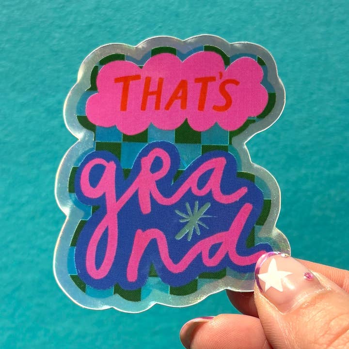 That's Grand Holographic Vinyl Sticker for wholesale by Kerrie Illustrates