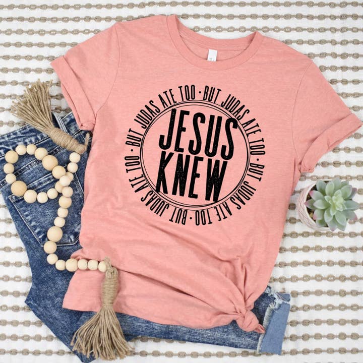 Jesus Knew for wholesale by Trinity & Christopher Designs LLC