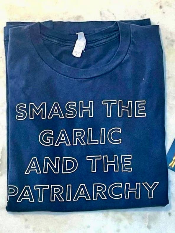 Smash the Garlic and the Patriarchy™ Tee - foodie apparel for wholesale by Overseasoned