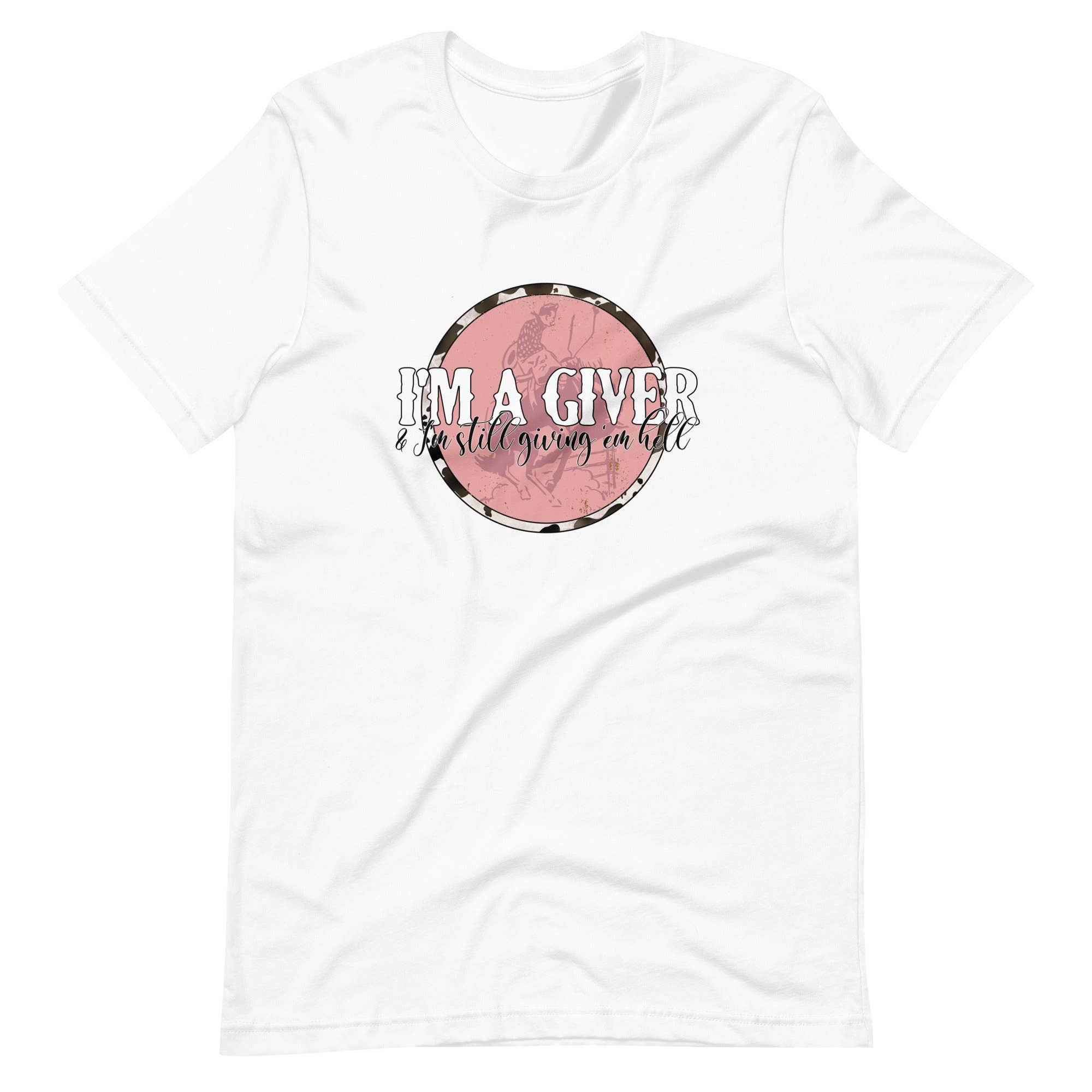 Dixie Mae Clothing Co. - Venta al por mayor Camiseta serigrafiada - Mujer - Camiseta unisex de manga corta I'm a Giver & I'm still Giving them Hell 19