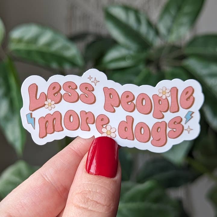 Less people more dogs vinyl sticker, dog lover merch for wholesale by Moonlit Creations