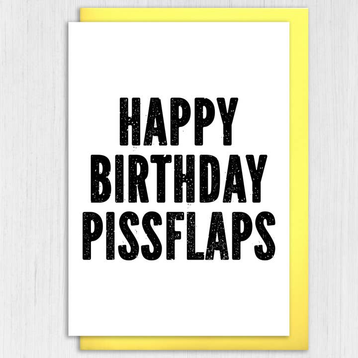 Prints With Personality - Wholesale Birthday Card - Rude, offensive birthday card: Pissflaps1