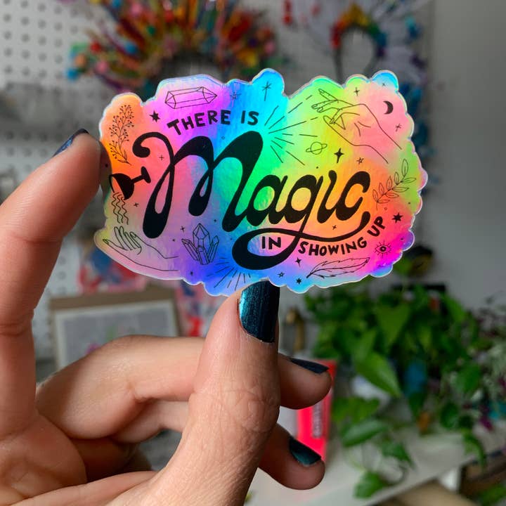 Good Letters Design - Wholesale Sticker - Magic in Showing Up Sticker
