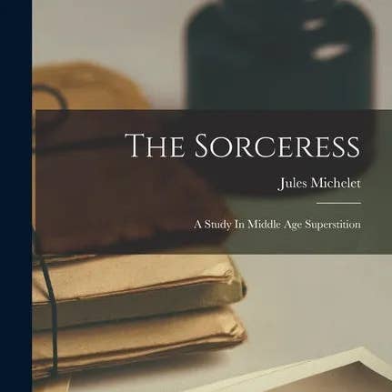 Books by splitShops - Wholesale Book - Adult - The Sorceress: A Study In Middle Age Superstition - Paperback0