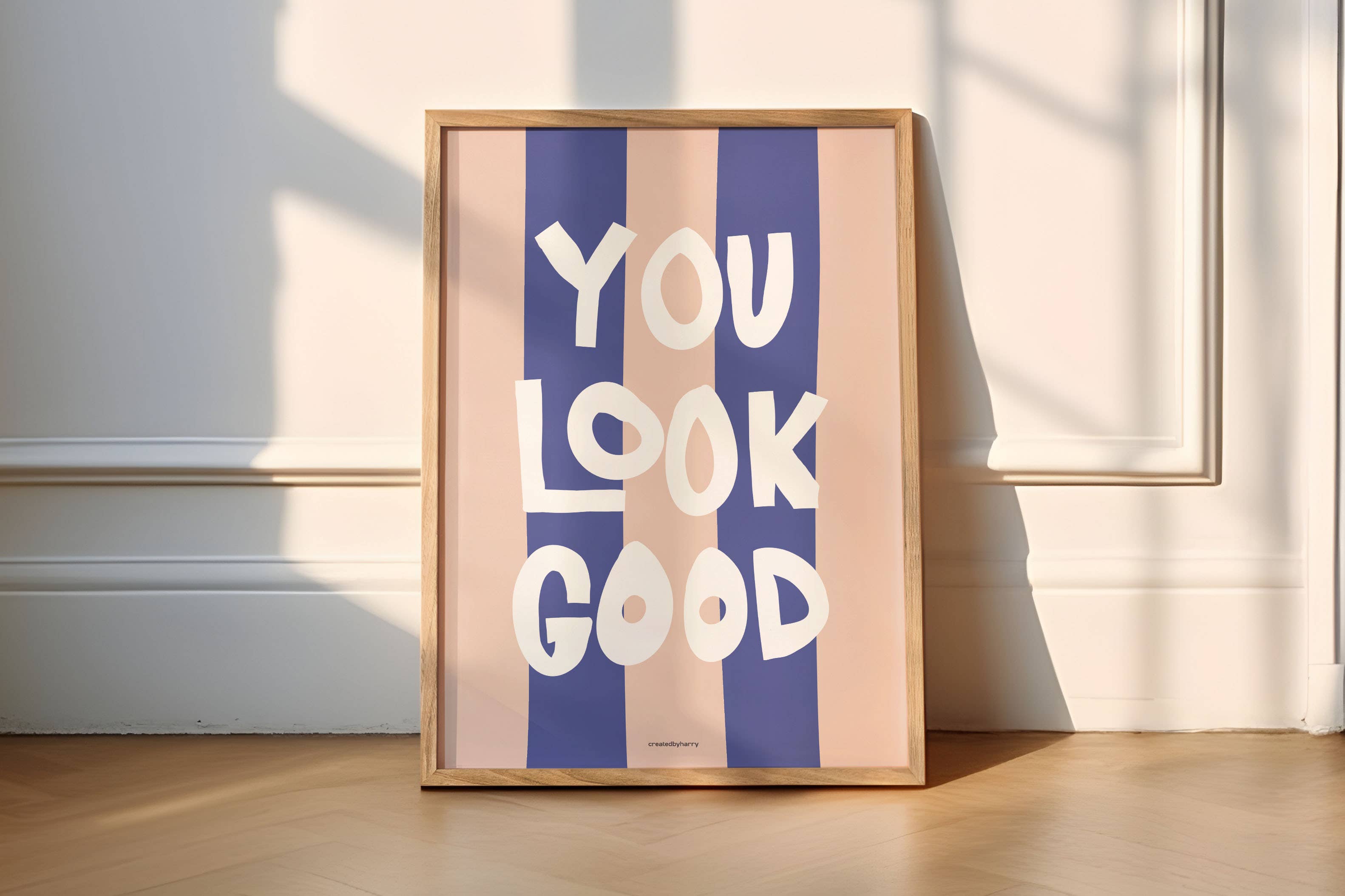 Createdbyharry - Wholesale Art Print - You Look Good Print1