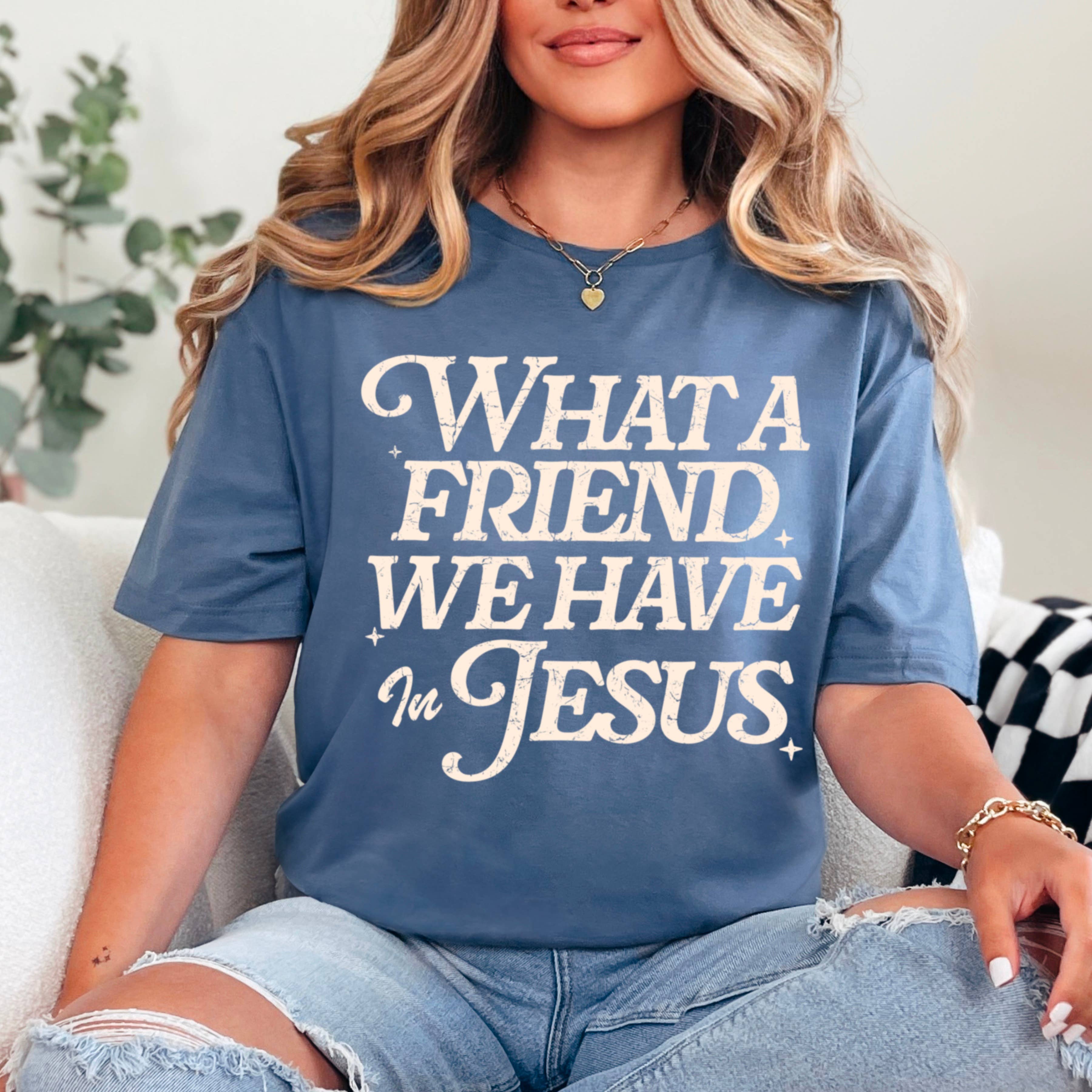 Shoppe SHC - Wholesale T-Shirt (Graphic) - Women's - What A Friend We Have In Jesus Graphic Tee |  Gildan21