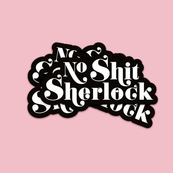 Studio Inktvis - Wholesale Sticker - No Shit Sherlock Sticker