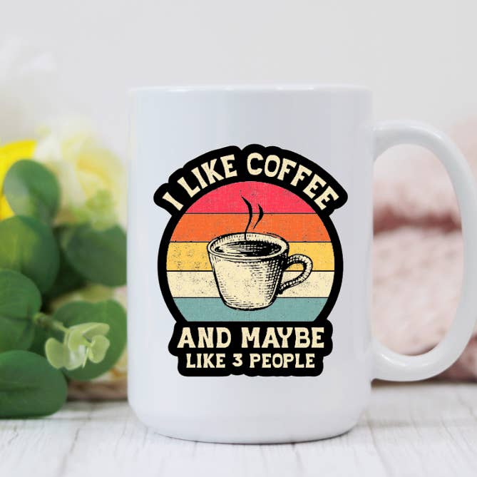 Prairie Chicken Sticker Shop & Gifts - Wholesale Coffee Mug - I Like Coffee & Maybe 3 People 15oz Coffee Mug 1