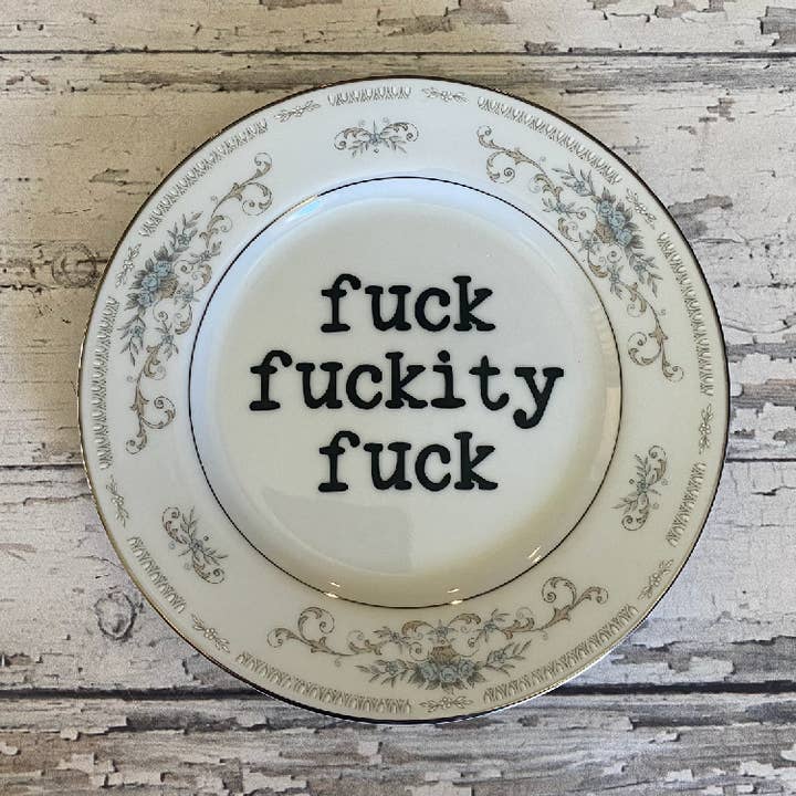 Upcycled Funny Plates, Fuck Fuckity, Sarcastic, Gift Shop for wholesale by pretty little creeps