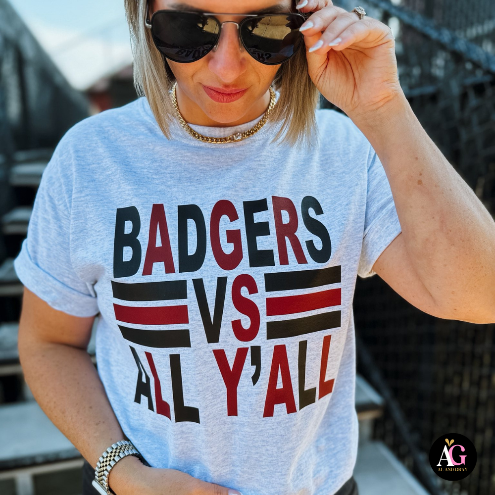 Al + Gray Graphic Tees - Wholesale Screen Printed T-Shirt - Women's - CUSTOM Badgers VS All Y'all1