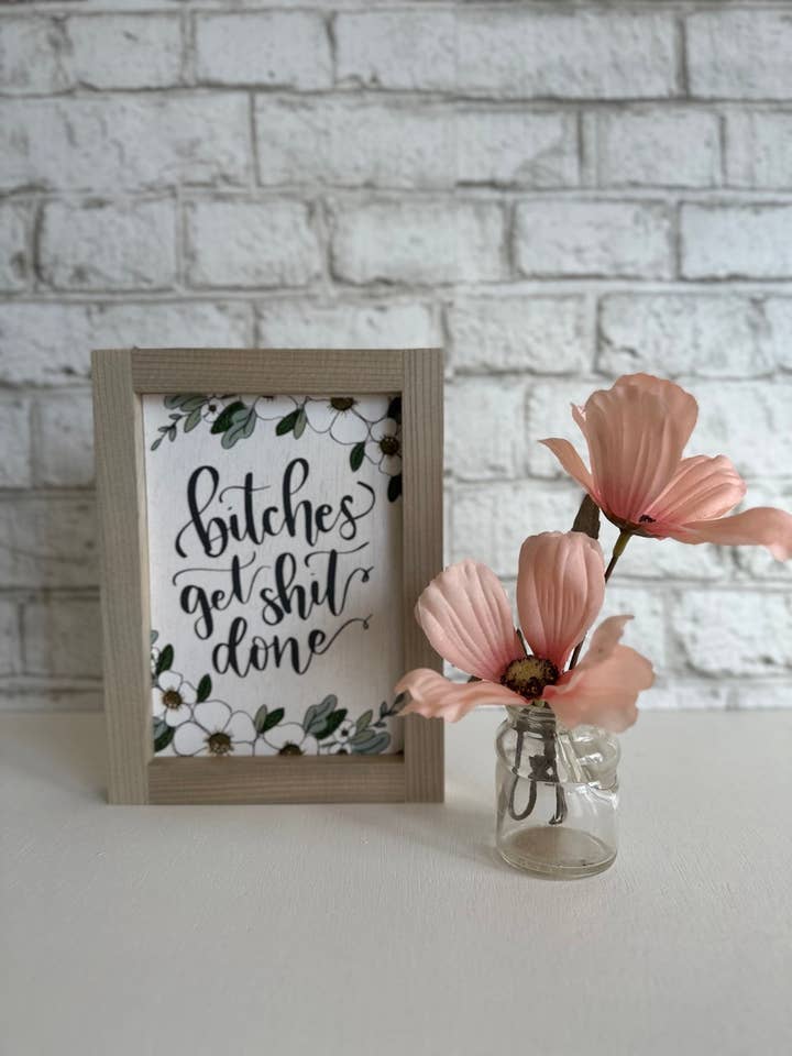 Bitches Get Shit Done / Wood Framed Print for wholesale by Averie Lane