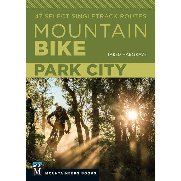 VTT : Park City : 47 itinéraires sur piste unique pour la vente par Mountaineers Books