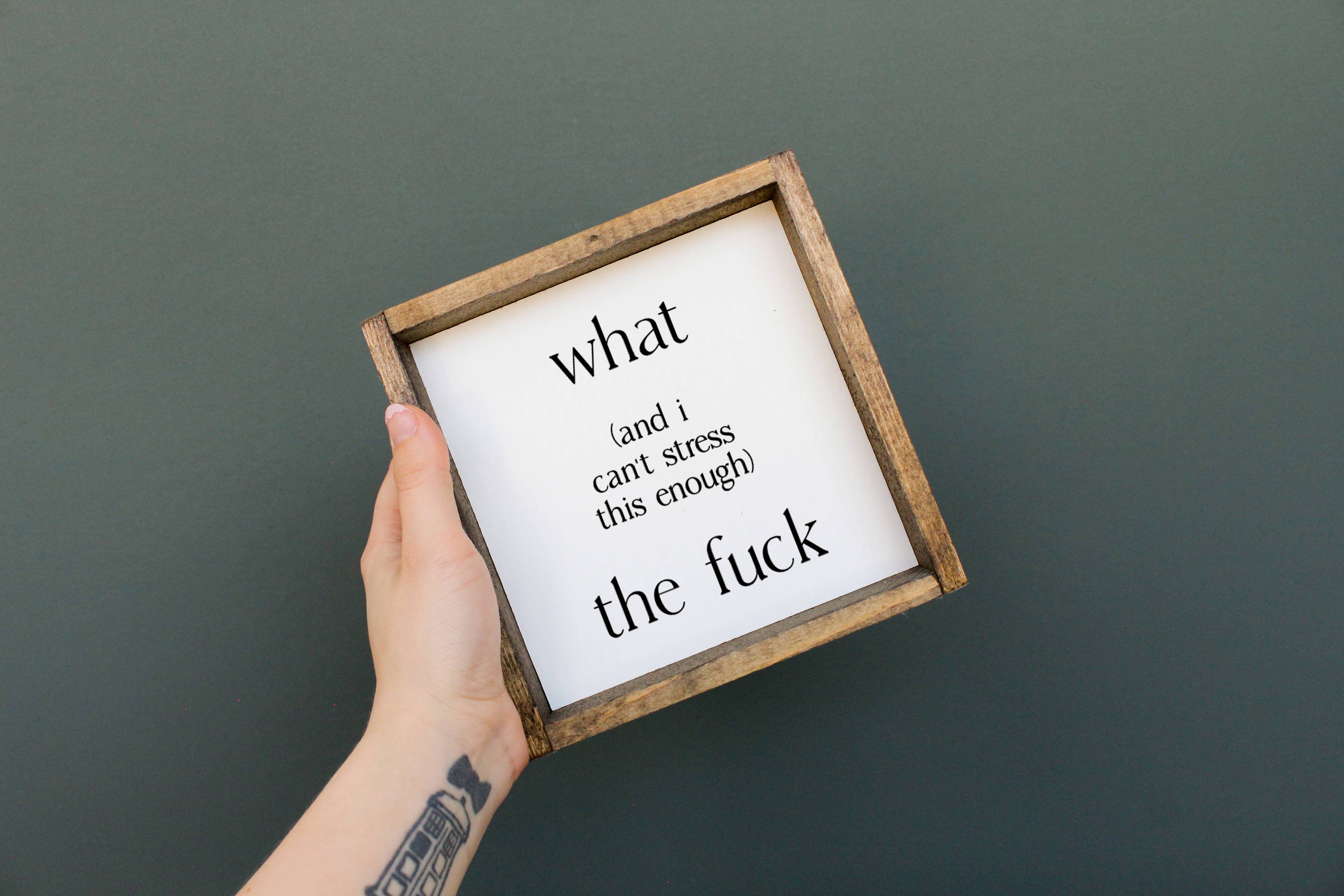 Williamraedesigns - Wholesale Art Print - What (and I cannot stress this enough) The Fuck Framed Print0
