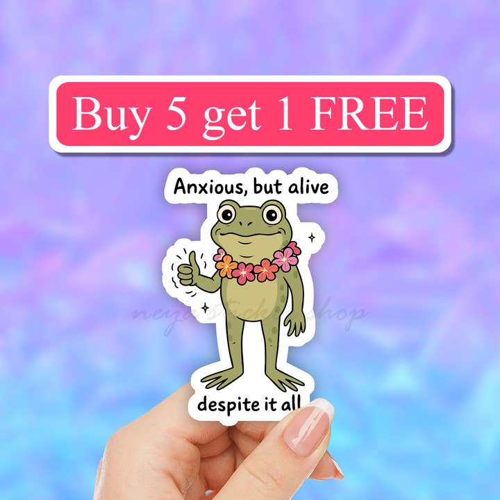 Anxious but alive despite it all funny frog anxiety sticker for wholesale by Neya Sticker Shop