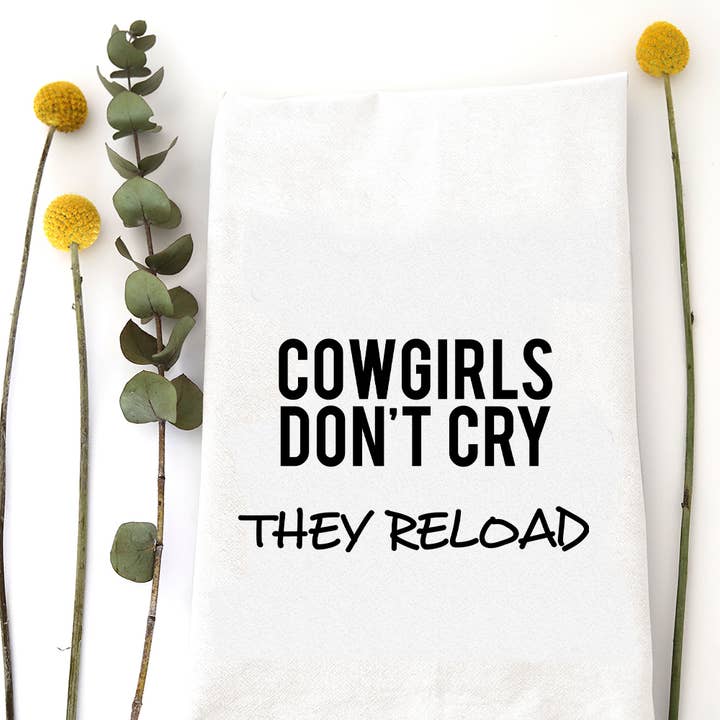 COWGIRLS DON'T CRY - TEA TOWEL for wholesale by Wildwood Landing