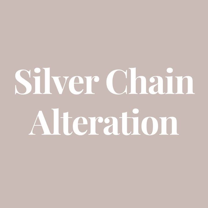 Custom Silver Chain Alteration - Add me to your order! for wholesale by Elk & Bloom