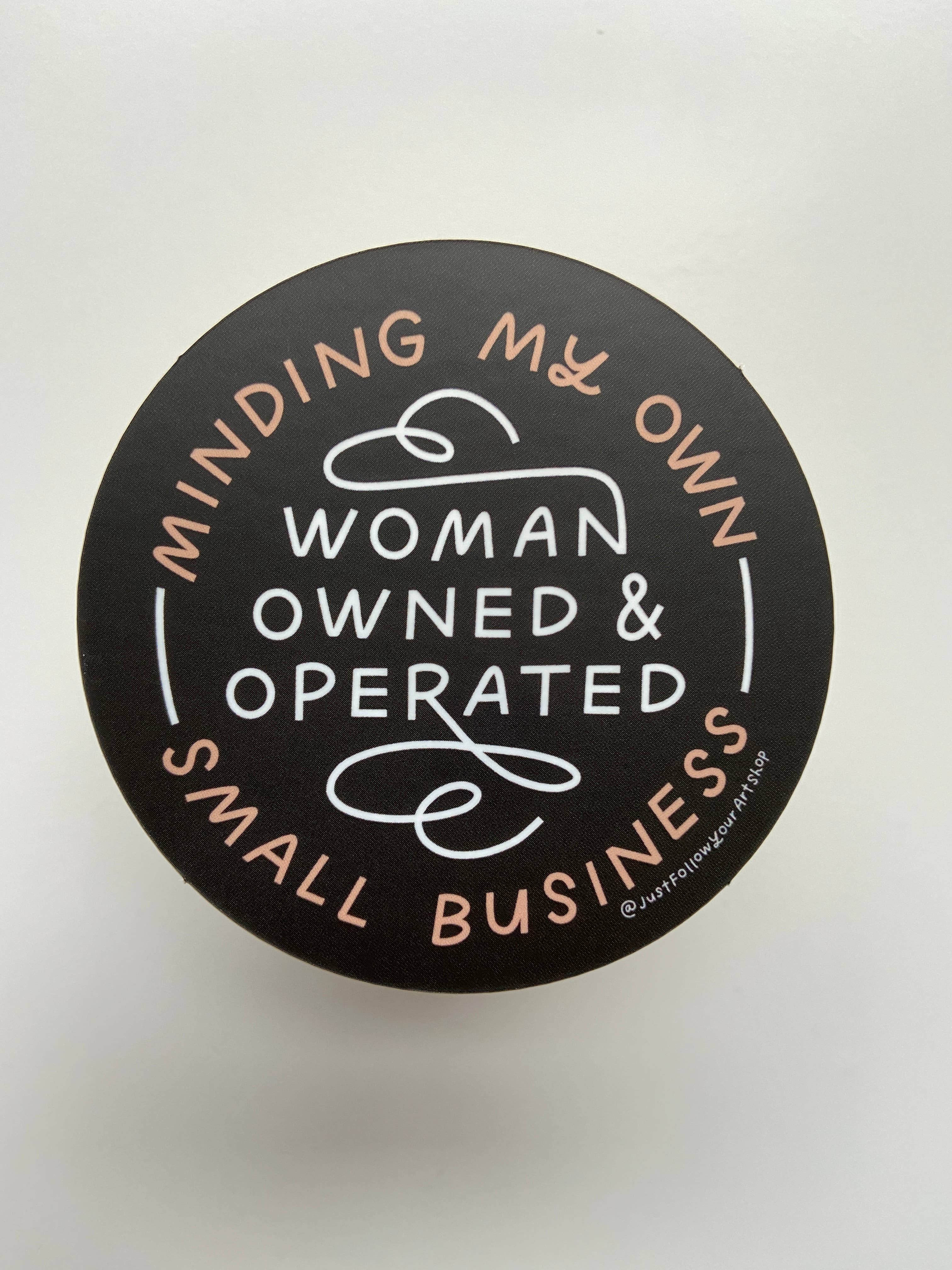 Just Follow Your Art - Wholesale Sticker - Minding My Own Woman Owned & Operated Small Business Sticker6