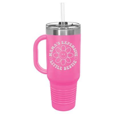 Sugar City Maker – wholesale Insulated mug/tumbler – Mama's Expensive Little Bestie 40oz Tumbler3