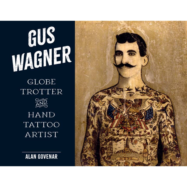 Schiffer Publishing - Vendita all'ingrosso Arts & Entertainment - Gus Wagner: Globe Trotter e tatuatore a mano