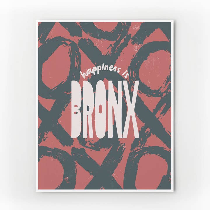 Point Two Design Group - Wholesale Art Print - Happiness Is... BRONX0