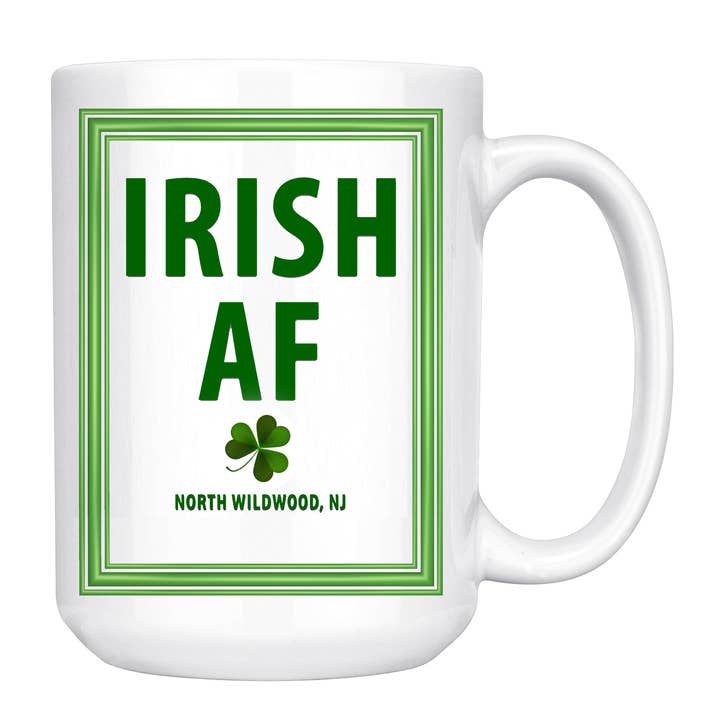 Irish AF Mug Customized For your Town for wholesale by Lenny Mud