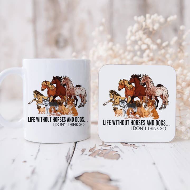 Tasse "La vie sans chevaux et chiens... Je ne pense pas" pour la vente par Storms Style