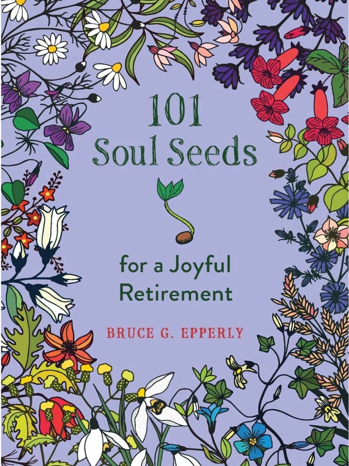 101 Soul Seeds for a Joyful Retirement for wholesale by Anamchara Books