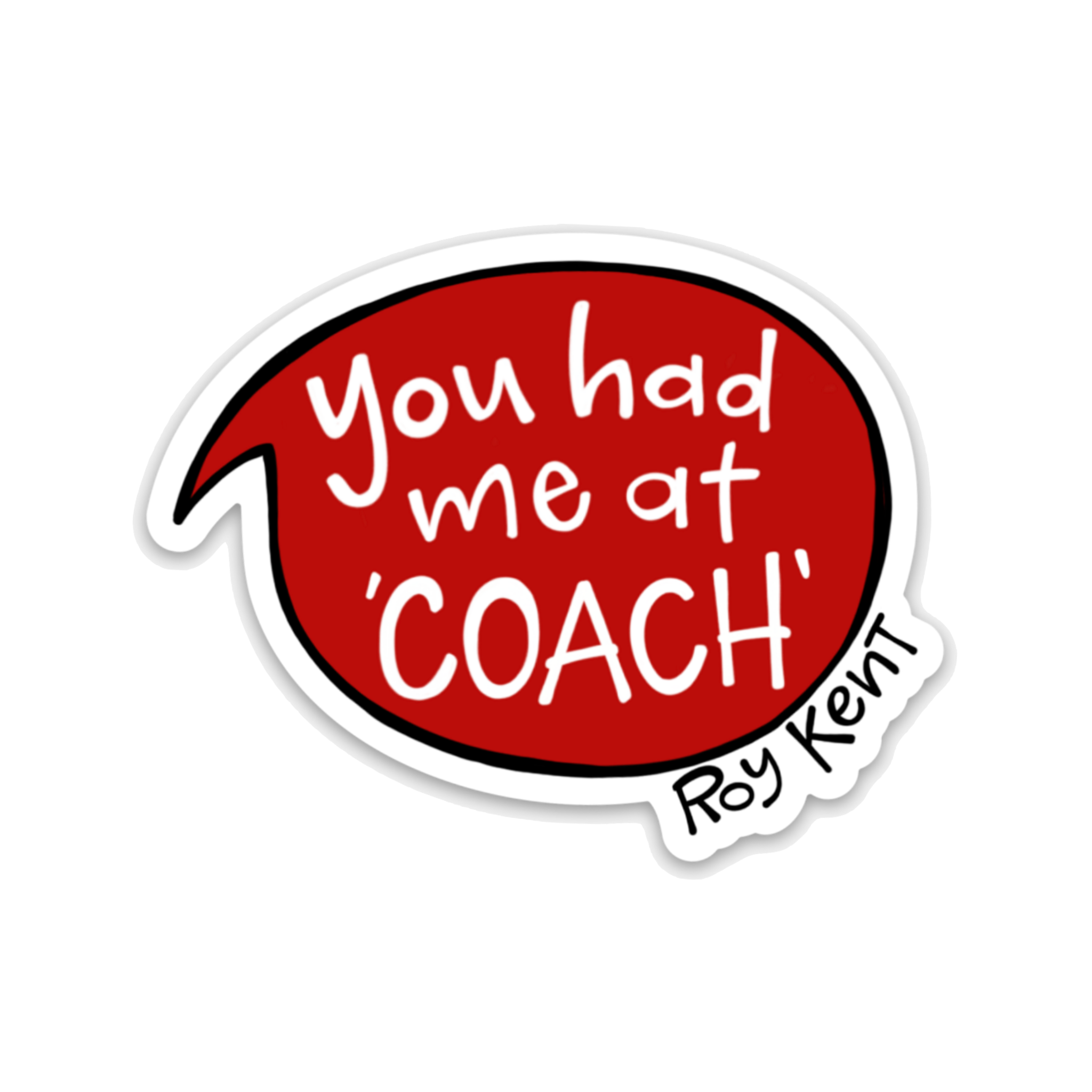 Stick-Me-Ups - Wholesale Sticker - You Had Me At Coach - Lasso-Inspired Vinyl Sticker1