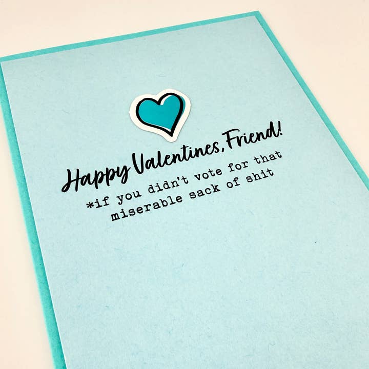 Valentine Didn’t Vote for Sack of Shit card for wholesale by Muddy Mouth Cards