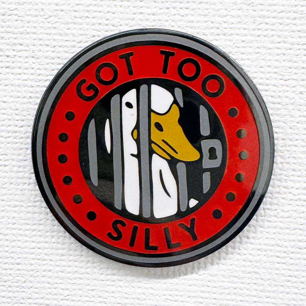 Strike Gently - Wholesale Lapel Pin/Button - Got Too Silly Pin0