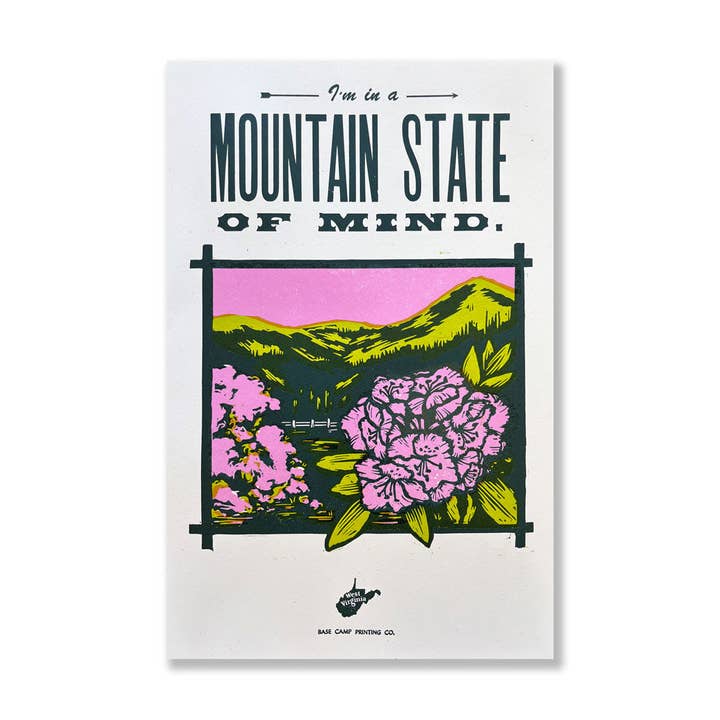 Mountain State of Mind 11x17 Print for wholesale by Base Camp Printing Co.