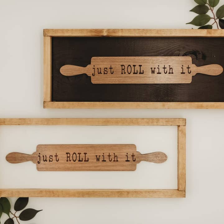 Just Roll With It Sign for wholesale by Rad Four Handcrafted