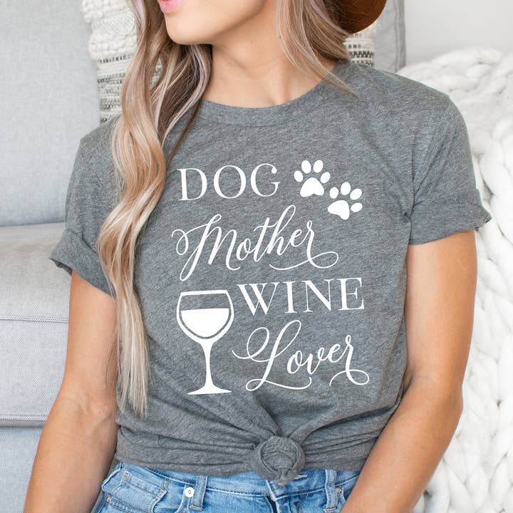 Zoe Creative Co - Wholesale Screen Printed T-Shirt - Women's - Dog Mother Wine Lover T-Shirt Pet Lover Dog Mom Tee Shirt16