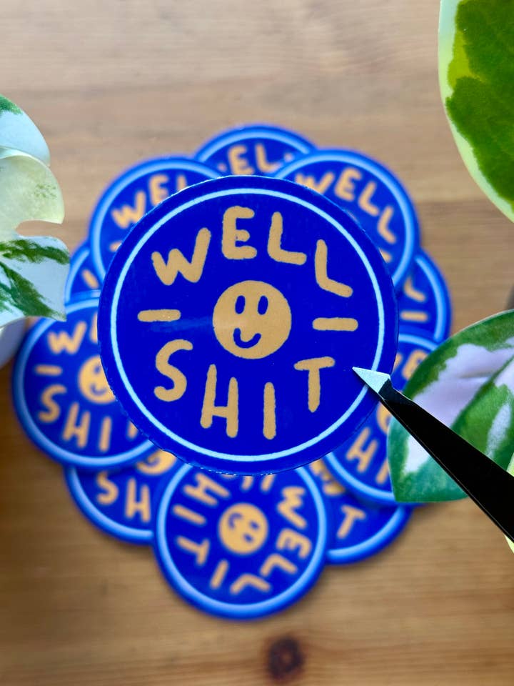 Well Shit Sticker for wholesale by Lily Wenndt Illustration