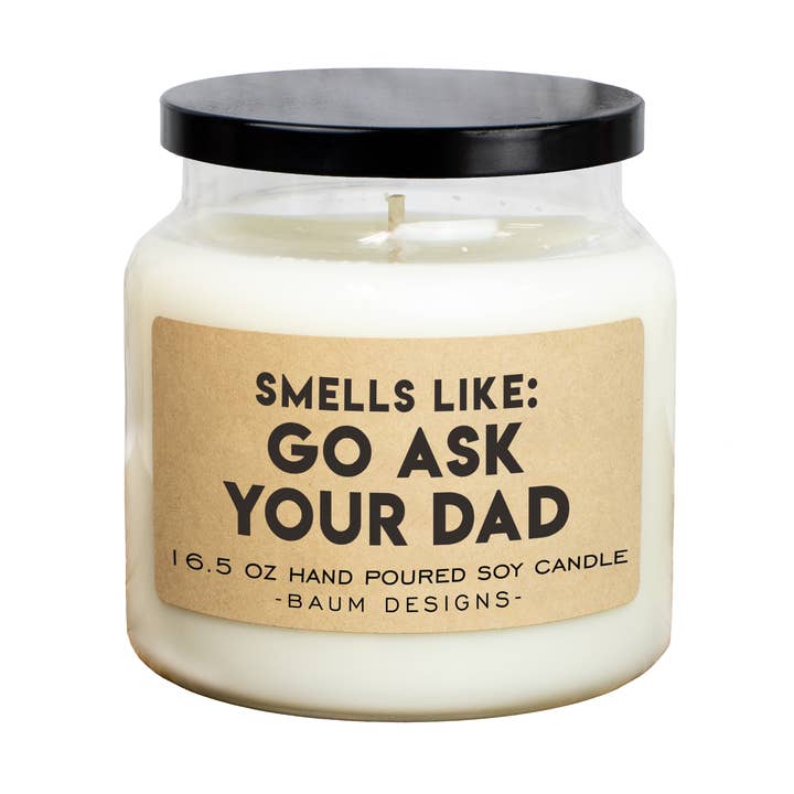Smells Like: Go Ask Your Dad Soy Candle - 16.5oz for wholesale by Baum Designs LLC